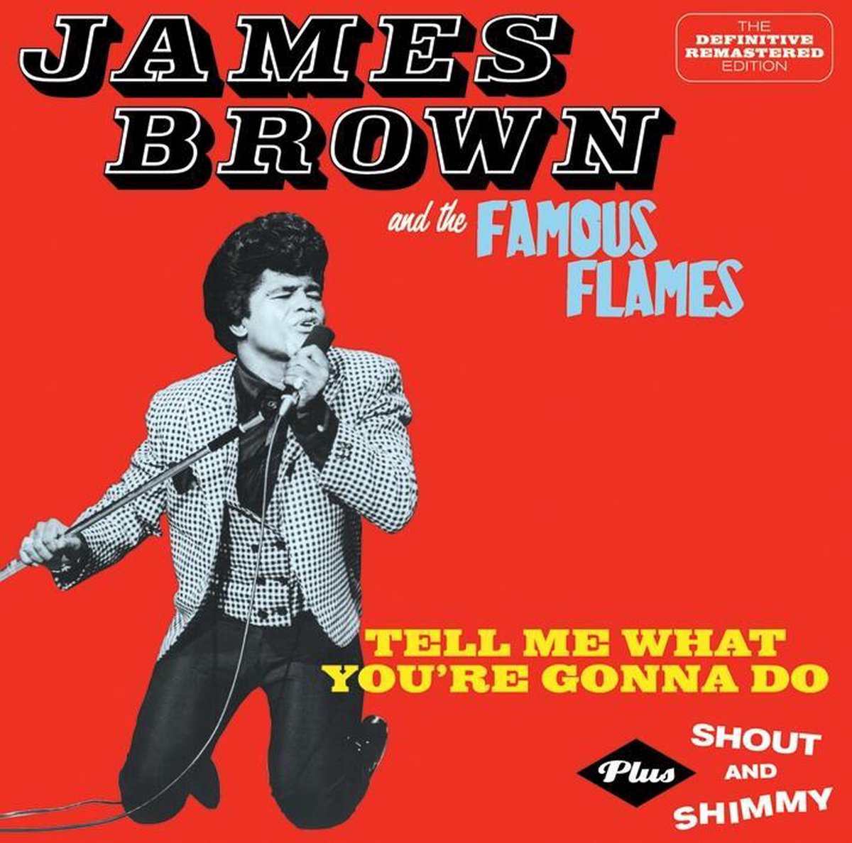 Tell Me What Youre Gonna Do + Shout And Shimmy