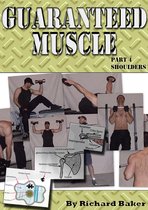 Guaranteed Muscle Part 4: Shoulders