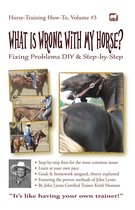 Horse Training How-To 3 - What Is Wrong with My Horse?