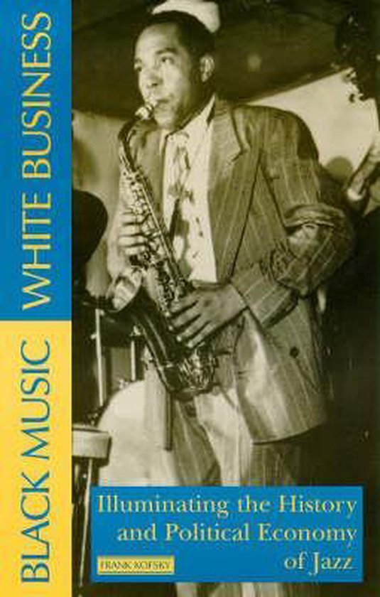 Black Music, White Business, Frank Kofsky 9780873488594 Boeken