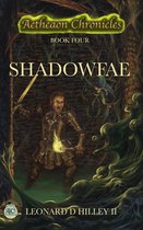 Aetheaon Chronicles 4 - Shadowfae (Aetheaon Chronicles: Book Four)