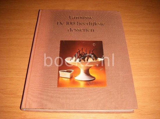 9789021507514 - De honderd heerlijkste desserten