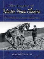 The Legacy of Master Nuno Oliveira