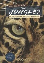Can You Survive the Jungle?: an Interactive Survival Adventure (You Choose