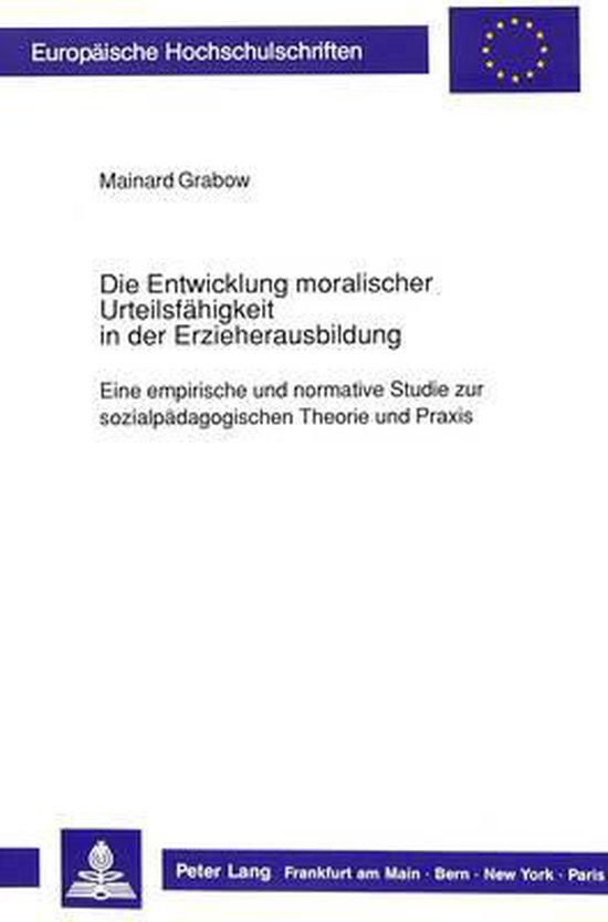 Die Entwicklung moralischer Urteilsfähigkeit in der Erziehe ... - cover