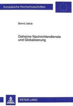 Europaeische Hochschulschriften / European University Studie- Geheime Nachrichtendienste Und Globalisierung