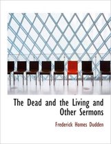 The Dead and the Living and Other Sermons