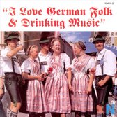 I Love German Folk & Drinking Music
