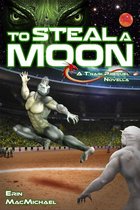 To Steal a Moon (T'nari Renegades–Pleiadian Cycle, Prequel Novella)