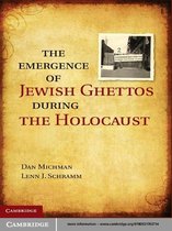 The Emergence of Jewish Ghettos during the Holocaust