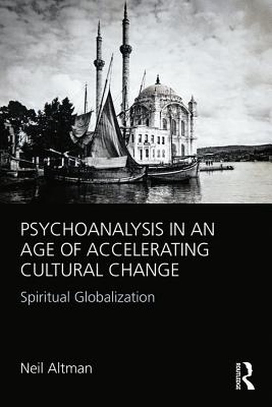 Psychoanalysis in an Age of Accelerating Cultural Change - cover