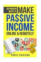 50 Proven Ways to Make Passive Income Online & Remotely