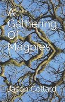 A Gathering of Magpies