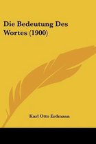 Die Bedeutung Des Wortes (1900)