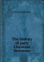 The history of early Christian literature