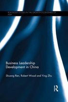 Routledge Studies in the Growth Economies of Asia - Business Leadership Development in China