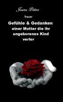 Gefuhle Und Gedanken Einer Mutter Die Ihr Ungeborenes Kind Verlor