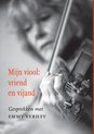 Mijn viool: vriend en vijand