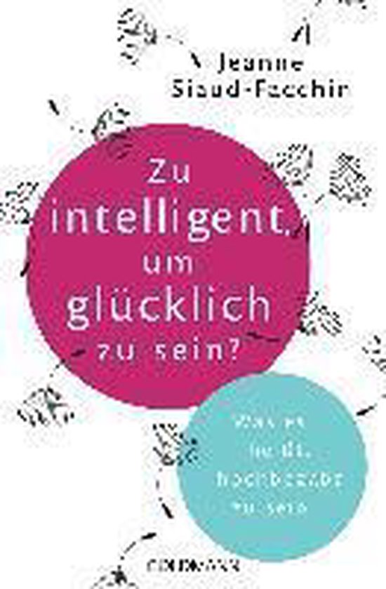 Livre avec le titre 'Zu intelligent, um glücklich zu sein?' sur un cercle rose. Sous-titre sur cercle bleu.