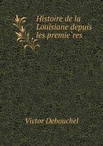 Histoire de la Louisiane depuis les premières