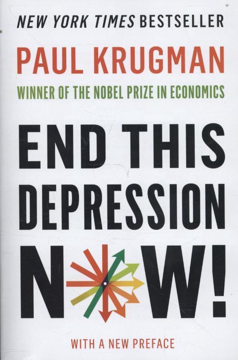 PAUL KRUGMAN END THIS DEPRESSION NOW! met een nieuwe preface.