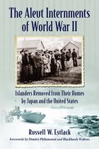 The Aleut Internments of World War II