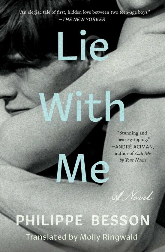Couverture du livre Lie With Me, avec le texte "An elegiac tale of first, hidden love between two teen-age boys." et "Stunning and heart-gripping."