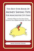 The Best Ever Book of Money Saving Tips for Manchester City Fans