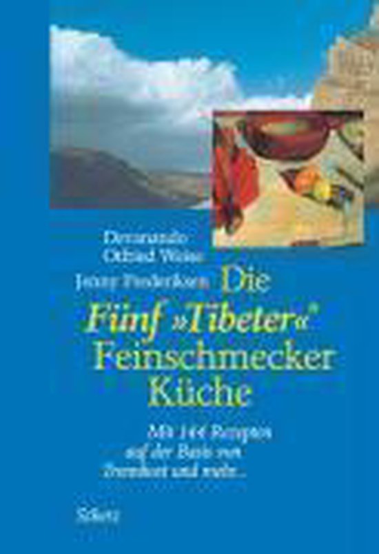 Kookboek 'Die Fünf Tibeter Feinschmecker Küche' met een blauwe omslag, landschapsfoto en afbeelding van een kom.