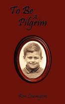 To Be A Pilgrim