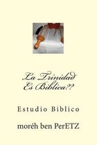 La Trinidad Es Biblica