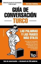 Spanish Collection- Gu�a de Conversaci�n Espa�ol-Turco y mini diccionario de 250 palabras