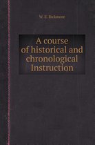 A Course of Historical and Chronological Instruction