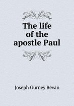 The life of the apostle Paul