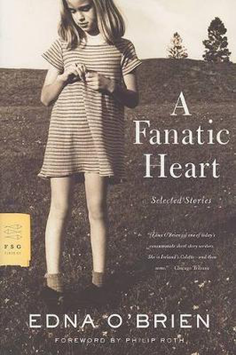 Edna O'Brien - A Fanatic Heart