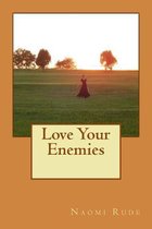 Love Your Enemies