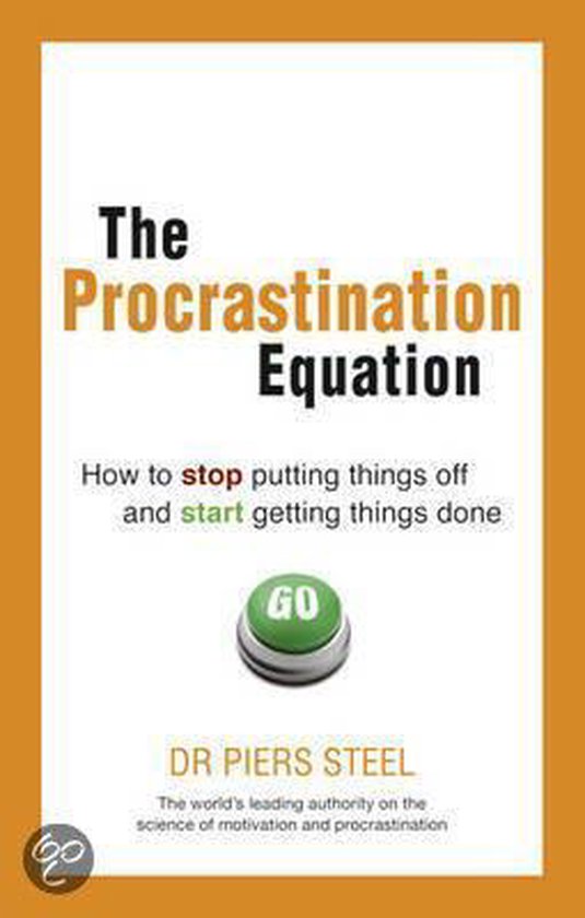 piers-steel-the-procrastination-equation