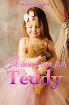 Ik houd van jou, Teddy