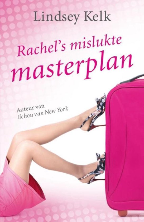 Cover van het boek 'Rachels mislukte masterplan' van Lindsey Kelk