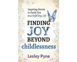 Finding Joy Beyond Childlessness