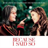Because I Said So [Music from and Inspired by the Motion Picture]