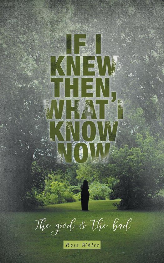If I Knew Then, What I Know Now - cover