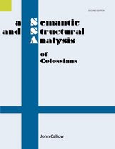 Semantic and Structural Analysis Series-A Semantic and Structural Analysis of Colossians, 2nd Edition