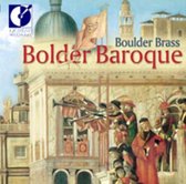 Bolder Baroque / Boulder Brass