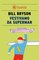 Vestivamo da superman - Bill Bryson