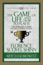 The Game of Life And How to Play it (Condensed Classics)