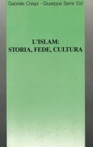 L'Islam: Storia, Fede, Cultura