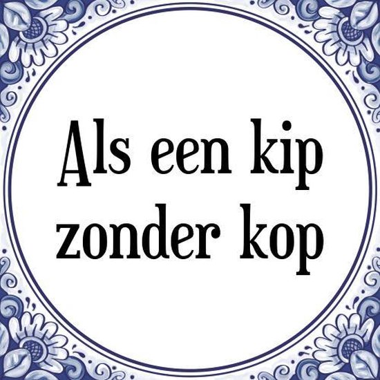 Tegeltje met Spreuk (Tegeltjeswijsheid) Als een