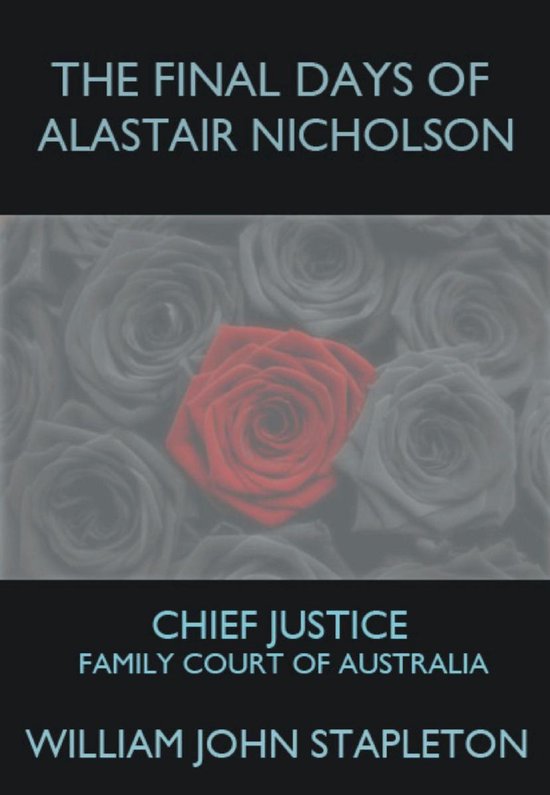 The Final Days of Alastair Nicholson: Chief Justice Family C ... - cover