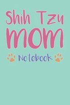 Shih Tzu Mom Composition Notebook of Dog Mom Journal